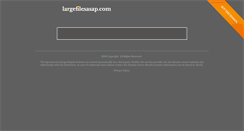 Desktop Screenshot of largefilesasap.com